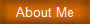 About Me