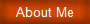 About Me